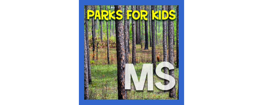 Mississippi - Parks For Kids